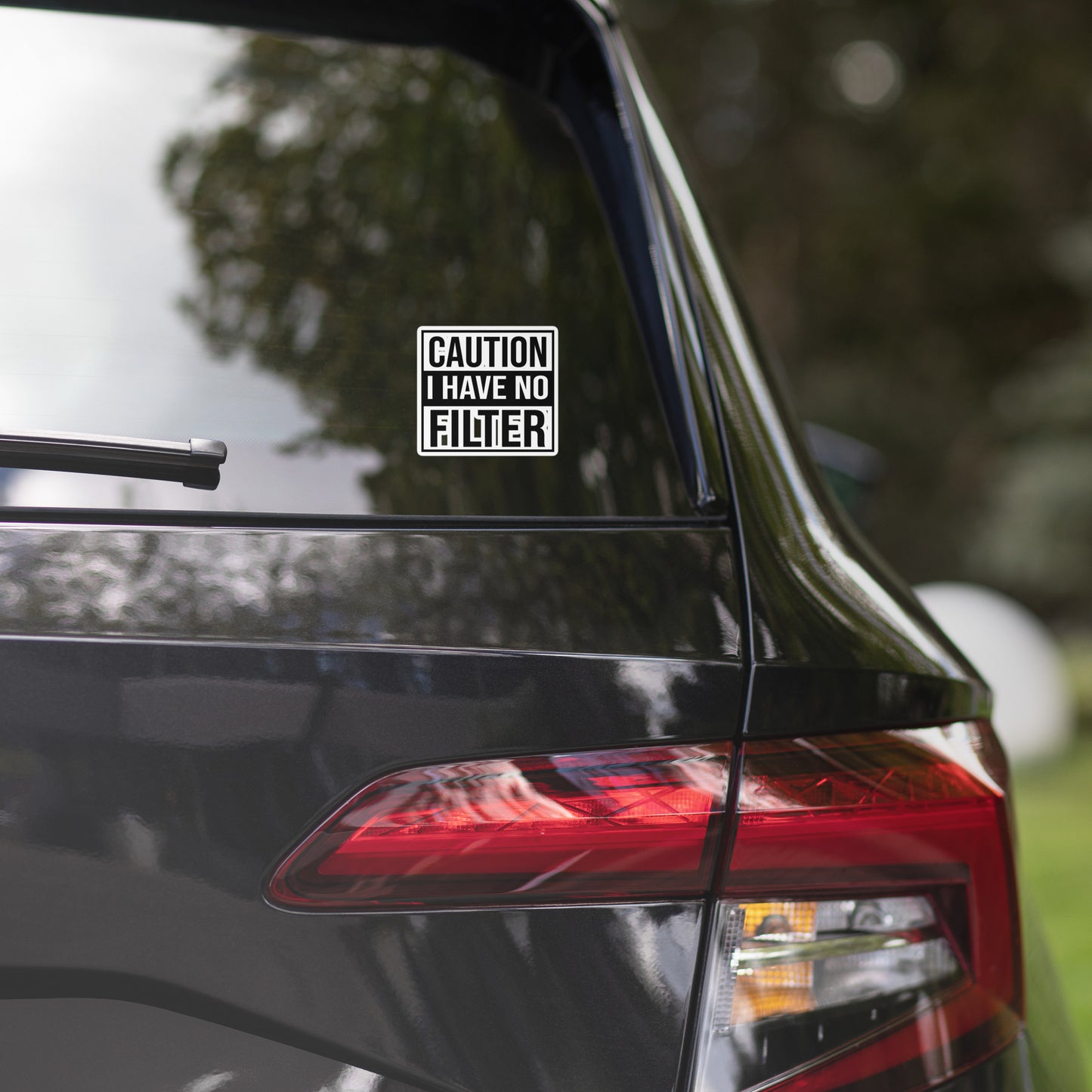 Caution I have No Filter - Bubble-free stickers
