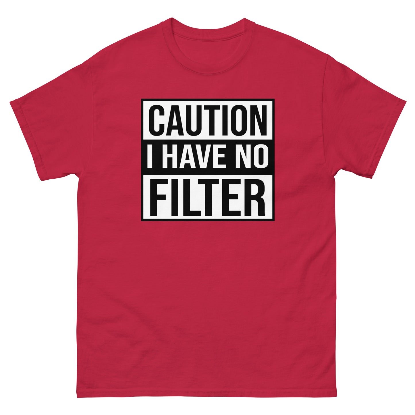 Caution I Have No Filter - Men's classic tee