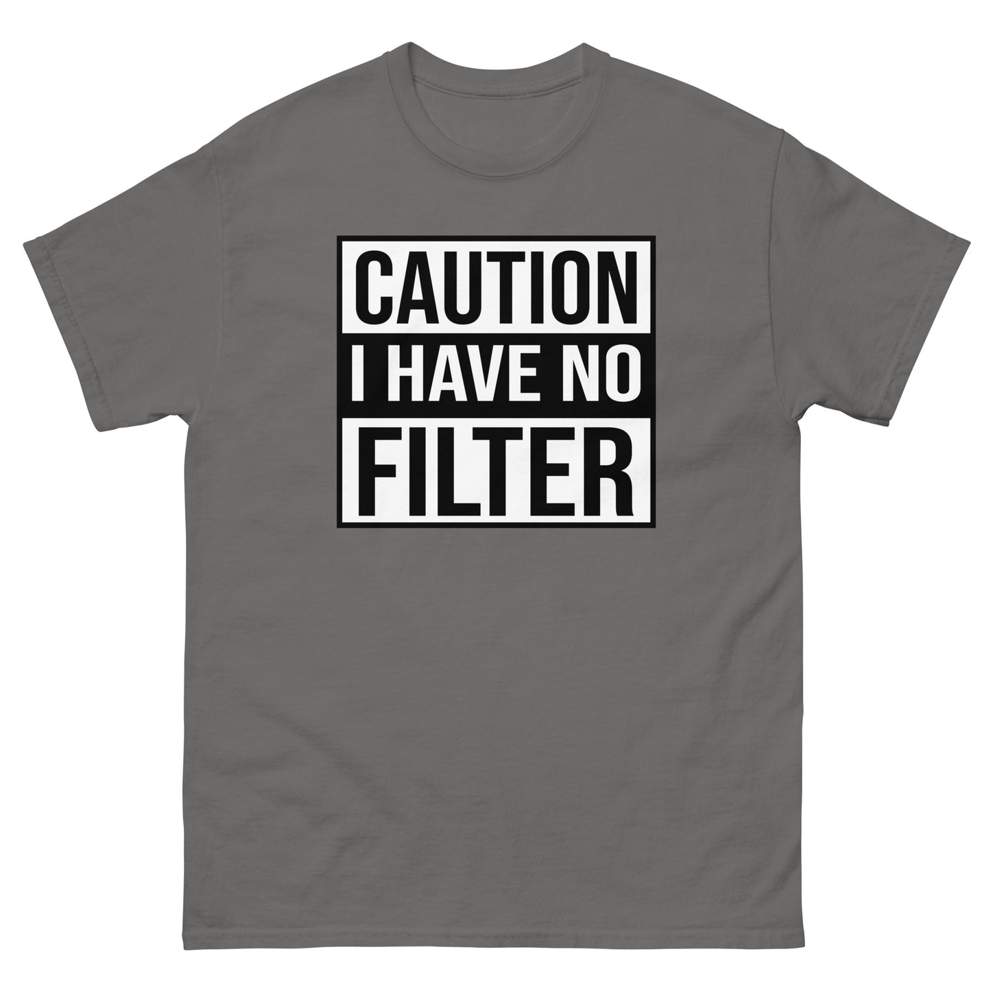 Caution I Have No Filter - Men's classic tee