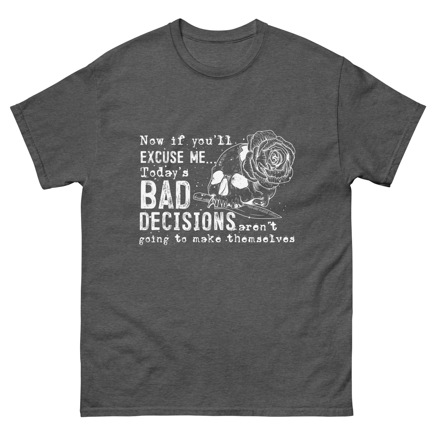 Bad Decisions - Gildan Tee