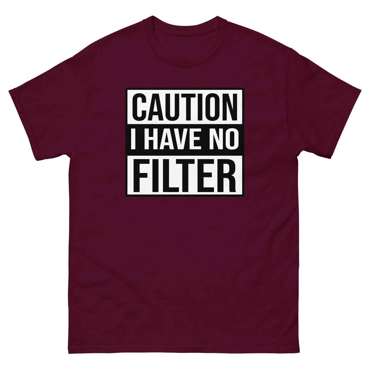 Caution I Have No Filter - Men's classic tee