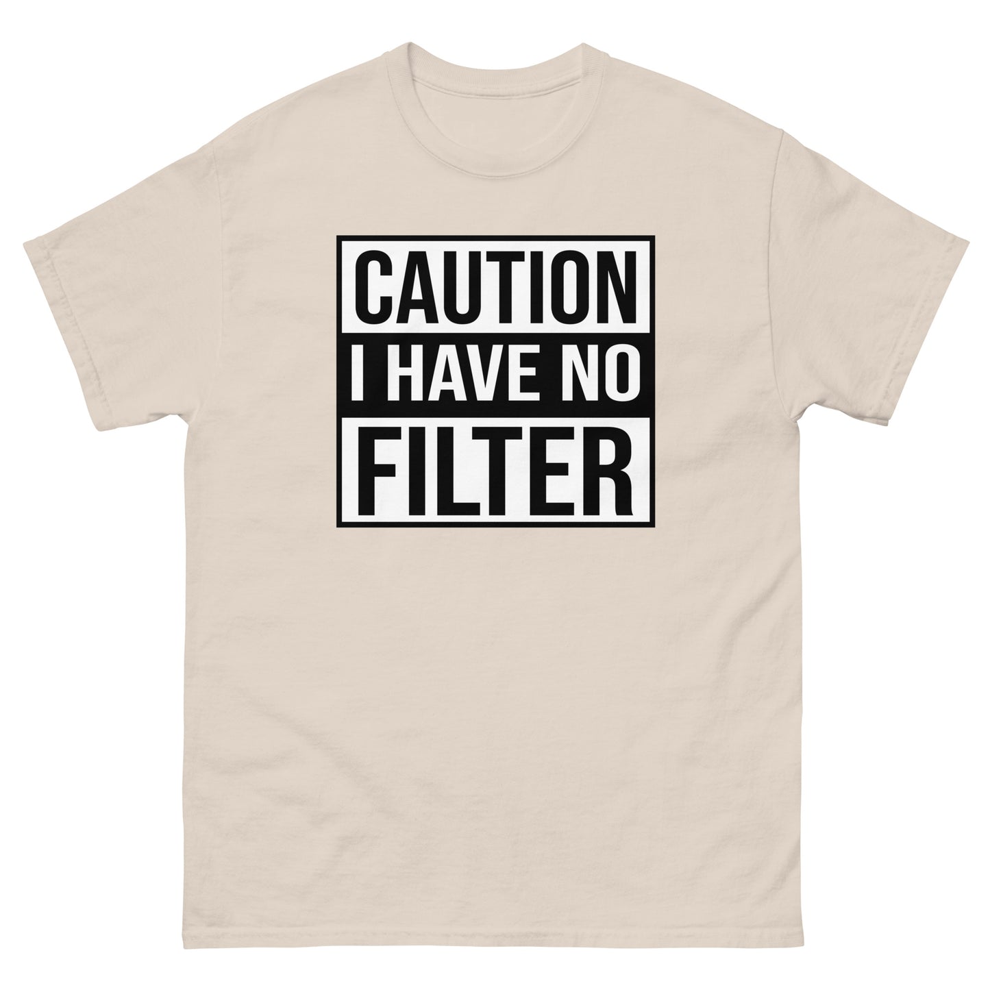 Caution I Have No Filter - Men's classic tee