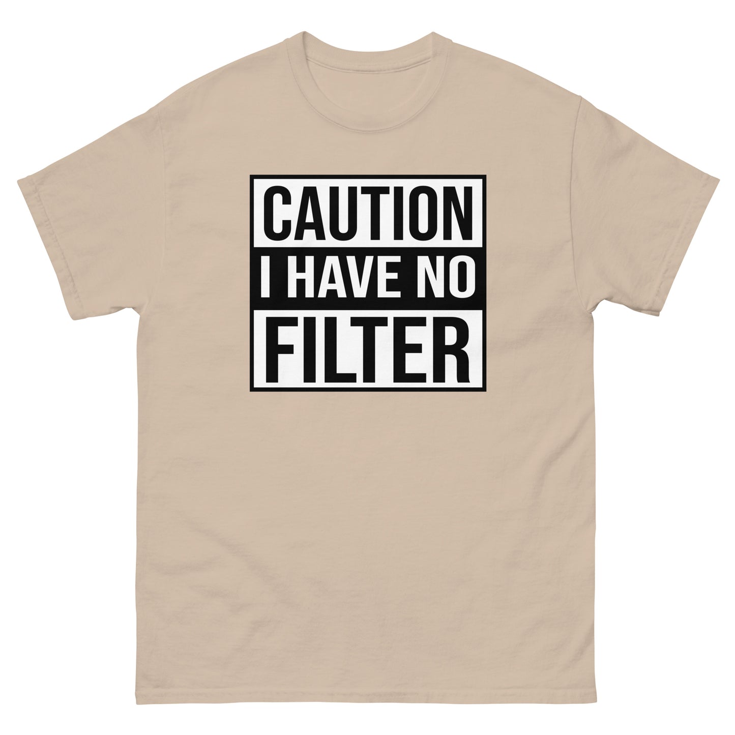 Caution I Have No Filter - Men's classic tee