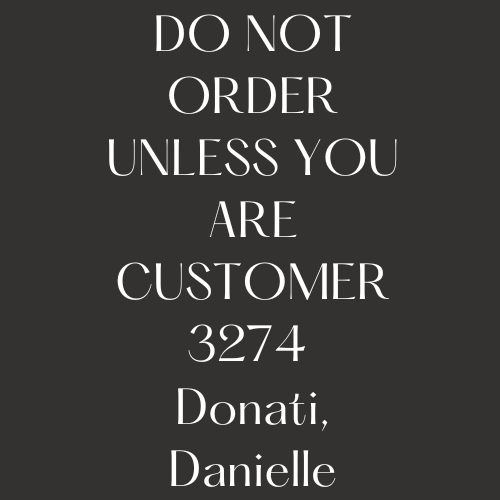 3274  Custom Order Donati, Danielle