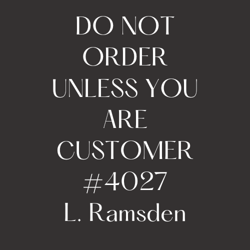 Custom Order L. Ramsden