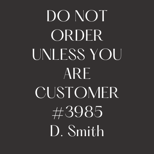 3985 Custom Order D. Smith