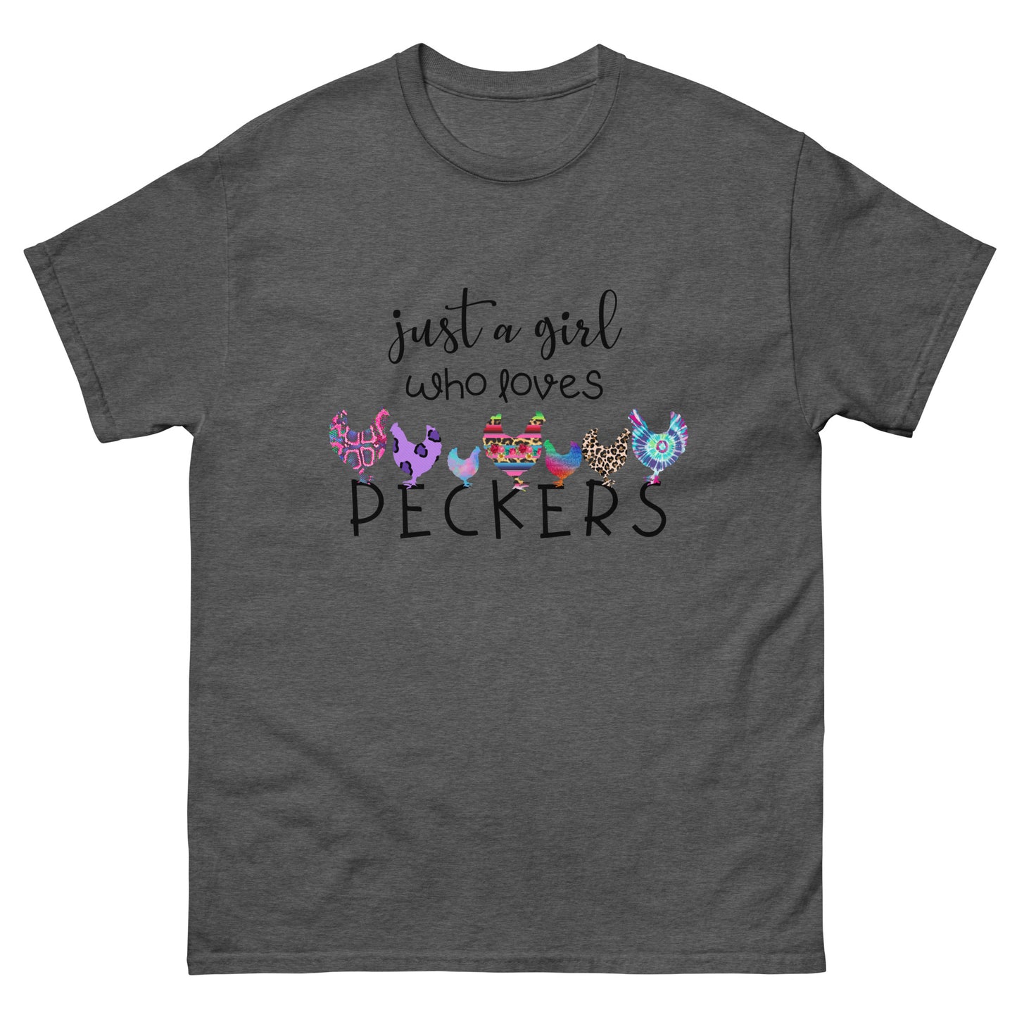 Just a Girl Who Loves Peckers  -  Men's classic tee
