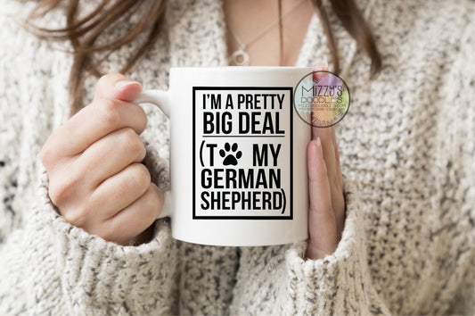 Big Deal to my Sheppard-  11oz and 15oz Ceramic Coffee Mug