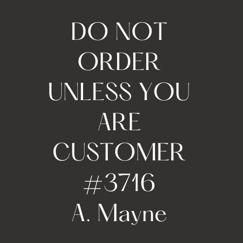 Custom Order 3716 A. Mayne