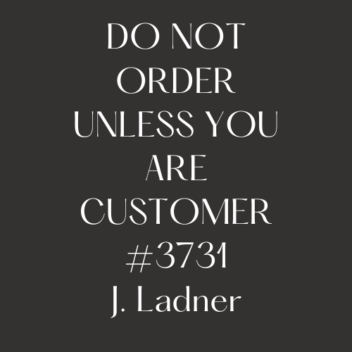 Custom Order 3731 J. Ladner