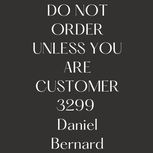 3299  Custom Order  Daniel Bernard