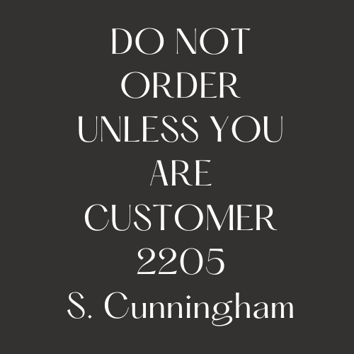 2205 Custom Order S. Cunningham