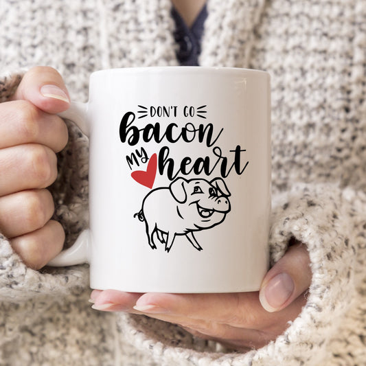 Don't Go Bacon My Heart - 11oz or 15oz Ceramic Coffee Mug